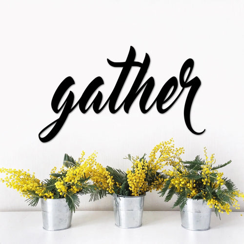 Gather Metal Sign Wall Decor Script Gather Cutout Sign Dining Room Sign Family Sign Gather In Metal Letters Kitchen Table Sign