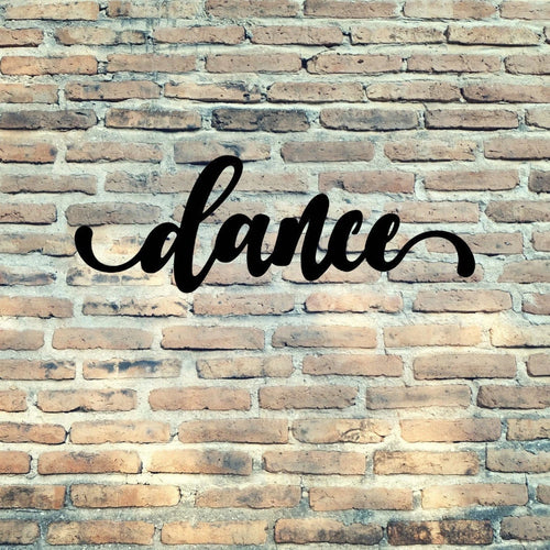Dance Sign Cut Metal Sign Wall Decor Metal Sign Metal Art