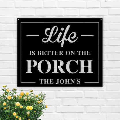 Life Is Better On The Porch Custom Metal Sign, Personalized Life Is Better On The Patio Metal Sign, Custom Metal Porch Sign,outdoor Sign Laser Cut Metal Signs Custom Gift Ideas