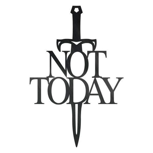 Not Today Customized Metal Signs Custom Metal Sign Custom Signs Metal Sign