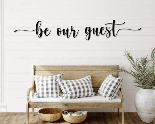 Be Our Guest Decor Wall Art Cut Metal Sign Laser Cut Metal Signs Custom Gift Ideas