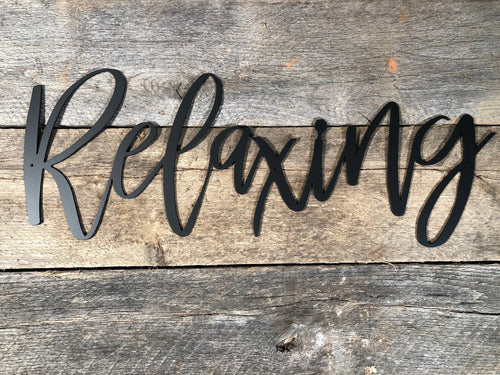 Relaxing Metal Sign Relaxing Sign Metal Words Decor Relaxing Medium Metal Sign