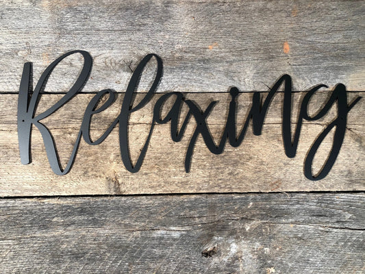 Relaxing Metal Sign Relaxing Sign Metal Words Decor Relaxing Medium Metal Sign - 8 inches - metal sign