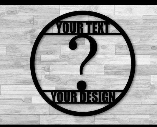 Completely Custom Metal Sign Customized Sign - 8 inches - metal sign