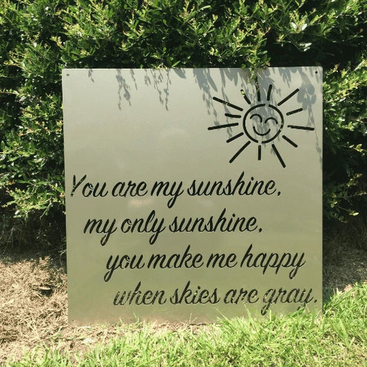 You Are My Sunshine Quote Sign Cut Metal Sign Metal House Sign