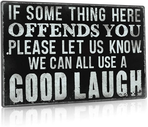 Funny Sarcastic Metal Tin Sign Man Cave Bar Decor If Some Thing Here Offends You Please Let Us Know 12 x 8 Inches