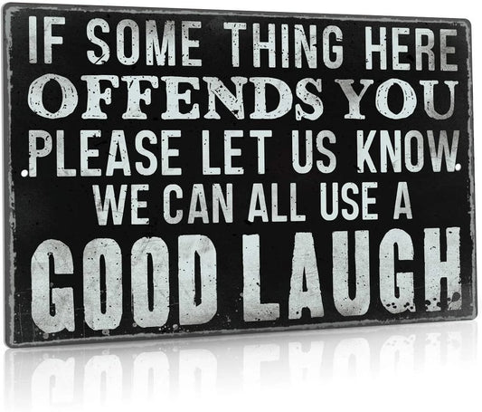 Funny Sarcastic Metal Tin Sign Man Cave Bar Decor If Some Thing Here Offends You Please Let Us Know 12 x 8 Inches - 8 inches - metal sign