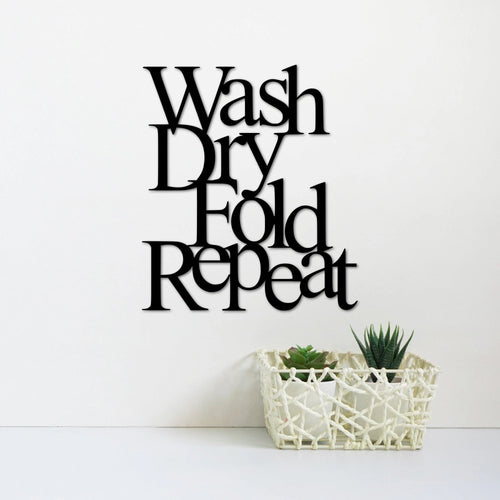 Wash Dry Fold Repeat Sign Laundry Room Sign Laundry Room Decor Cutout With Saying Word Art Metal Words