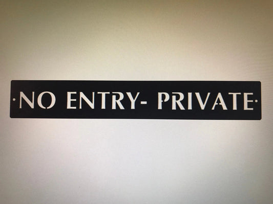 Metal Private N0 Entry Sign Private Sign 24inch Metal House Sign - 8 inches - metal sign