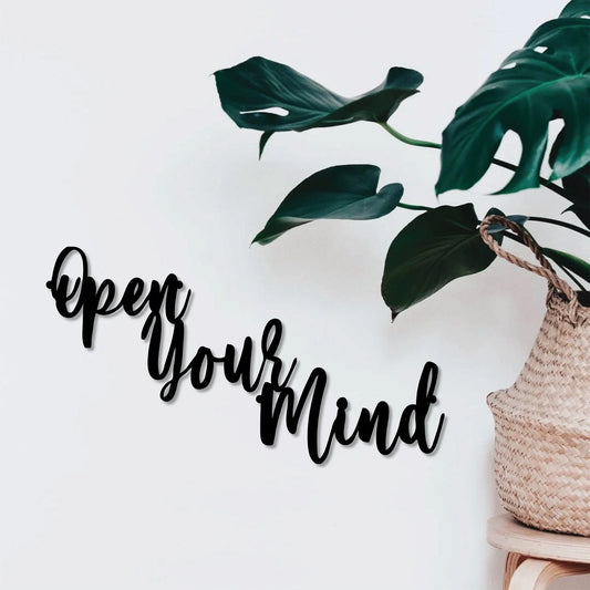 Metal Quote Laser Cut Metal Quotation Positive Quote Quote Metal Art Open Your Mind Wall Art - 8 inches - metal sign