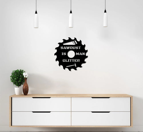 Saw Blade Metal Decoration Metal Saw Blade Sign Saw Dust Is Man Glitter Sign Hammer Sign Hand Saw Decor Non Rust Metal Wall Decoration