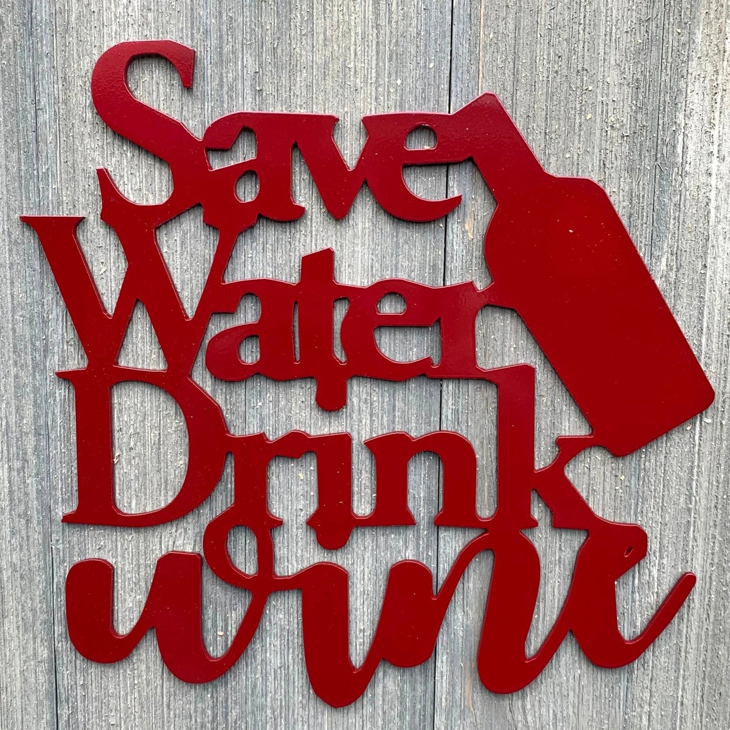 Save Water Drink Wine Metal Sign Cutout Cut Metal Sign Wall Metal Art