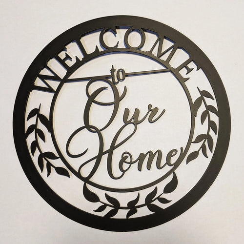 Welcome To Our Home Round Metal Sign Steel Housewarming Gift