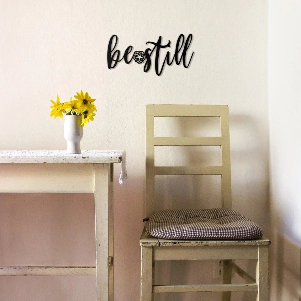Be Still Be Still Metal Wall Decor Be Still Metal Sign For Home Inspirational Housewarming Gift