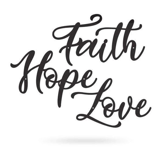 Faith Hope Love Cut Metal Sign Metal House Sign - 8 inches - metal sign