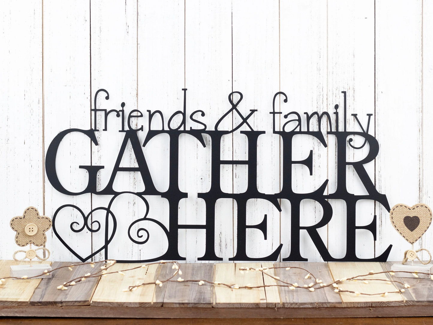 Friends & Family Gather Here Metal Sign Steel Sign Wall Hanging Hearts Gather Sign Metal Wall Decor