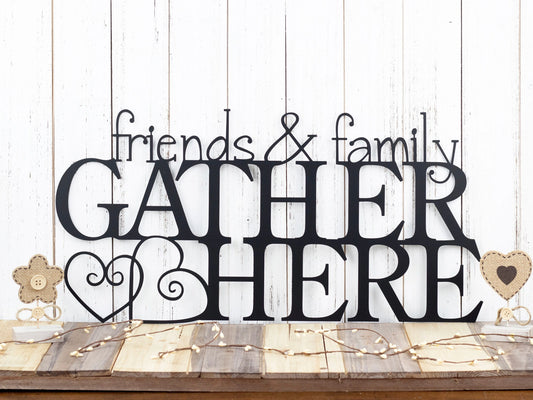Friends & Family Gather Here Metal Sign Steel Sign Wall Hanging Hearts Gather Sign Metal Wall Decor - 8 inches - metal sign