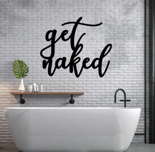 Get Naked Bathroom Sign Get Naked Sign Metalget Naked Sign Bathroom Decor Bathroom Wall Decor Metal Get Naked Sign Bathroom Decor