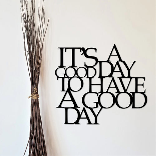 It's A Good Day To Have A Good Day Sign Office Cutouts With Sayings Word Art Living Room Decor Gallery Wall Decor