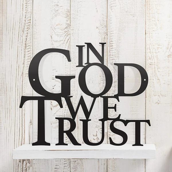 In God We Trust Cut Metal Sign Metal House Sign