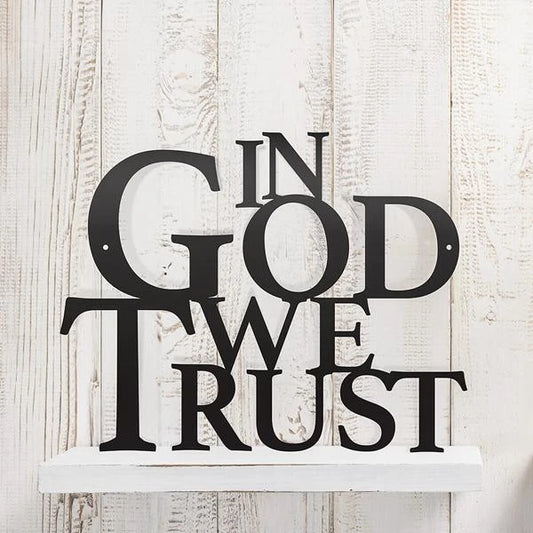 In God We Trust Cut Metal Sign Metal House Sign - 8 inches - metal sign
