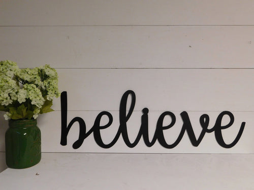 Believe Sign Metal Believe Sign Rustic Word Art Sign Metal Word Art