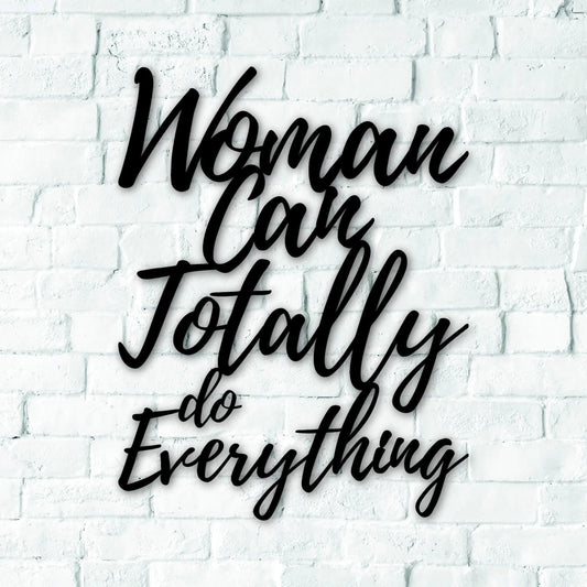Woman Can Totally Do Everything Signs With Sayings Metal Letters Wall Decor Wall Hanging Housewarming Gift Laser Cut Words