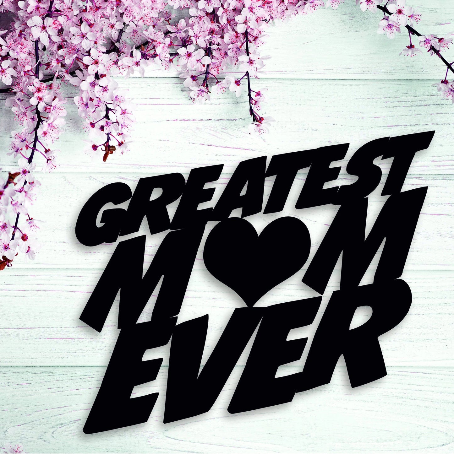 Greatest Mom Ever Metal Wall Decor Gift For Mom