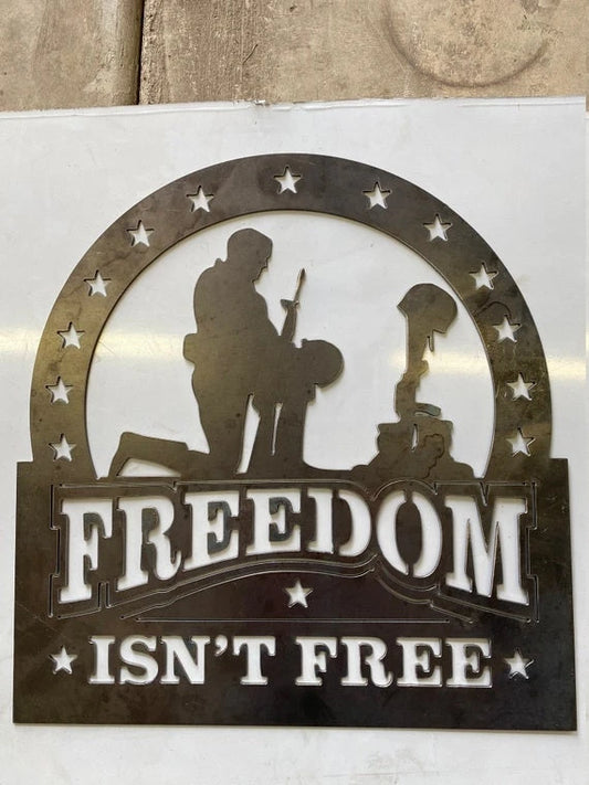 Freedom is not free Cut Metal Sign Laser Cut Metal Signs Custom Gift Ideas - 8 inches - metal sign