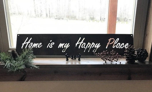 Home Is My Happy Place Metal Sign 3ft Metal House Sign - 8 inches - metal sign