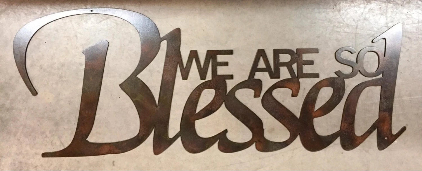 We Are So Blessed Metal Wall Hanging Metal House Sign