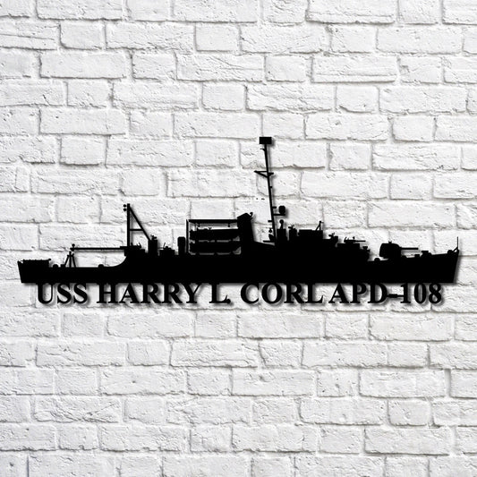 Uss Harry L. Corl Apd108 Navy Ship Metal Art, Custom Us Navy Ship Cut Metal Sign, Gift For Navy Veteran - metal sign