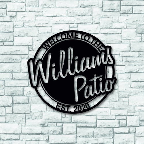 Personalized Welcome To The Patio With Established Date Metal Sign, Metal Last Name Sign, Personalized Metal Name Sign, Metal Wall Art Decor Laser Cut Metal Signs Custom Gift Ideas