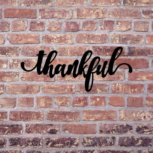 Thankful Sign Cut Metal Sign Wall Decor Metal Sign Metal Art