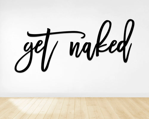 Get Naked Sign Bathroom Sign Bathroom Wall Decor Words Signs For Home Housewarming Gift