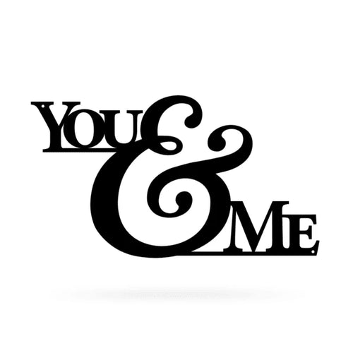 You &amp; Me Cut Metal Sign Metal House Sign