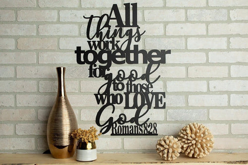 All Things Work Together For Good Metal Art Verse Wall Decor Cut Metal Sign Wall Metal Art