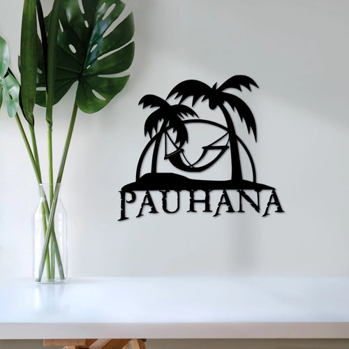 Pau Hana Metal Hawaiian Sign End Of Work Day Hawaiian Surf Decor Island Luau Art Hawaiian Gifts Palm Tree Decor