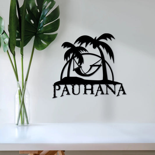 Pau Hana Metal Hawaiian Sign End Of Work Day Hawaiian Surf Decor Island Luau Art Hawaiian Gifts Palm Tree Decor - 8 inches - metal sign