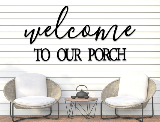 Welcome To Our Porch Metal Sign Metal Welcome Sign Porch Sign Indoor Or Outdoor Welcome Sign Outdoor Metal Sign For Home