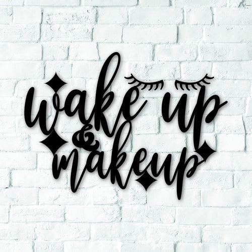 Wake Up And Makeup Signs With Sayings Motivational Quote Metal Letters Wall Hanging Housewarming Gift Words