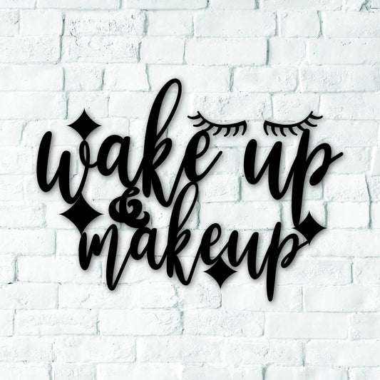 Wake Up And Makeup Signs With Sayings Motivational Quote Metal Letters Wall Hanging Housewarming Gift Words