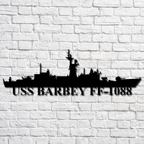 Uss Barbey Ff1088 Navy Ship Metal Art, Custom Us Navy Ship Cut Metal Sign, Gift For Navy Veteran, Navy Ships Silhouette Metal Art, Navy Home Decor Laser Cut Metal Signs Custom Gift Ideas