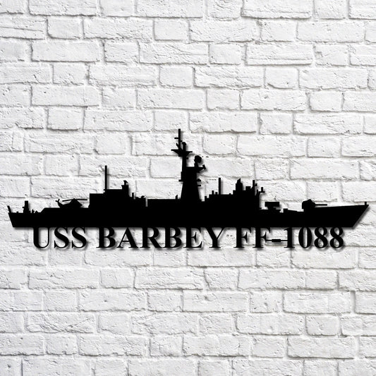 Uss Barbey Ff1088 Navy Ship Metal Art, Custom Us Navy Ship Cut Metal Sign, Gift For Navy Veteran, Navy - metal sign