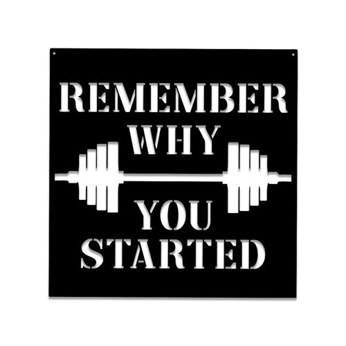 Remember Why You Started Metal Gym Sign, Metal Laser Cut Metal Signs Custom Gift Ideas