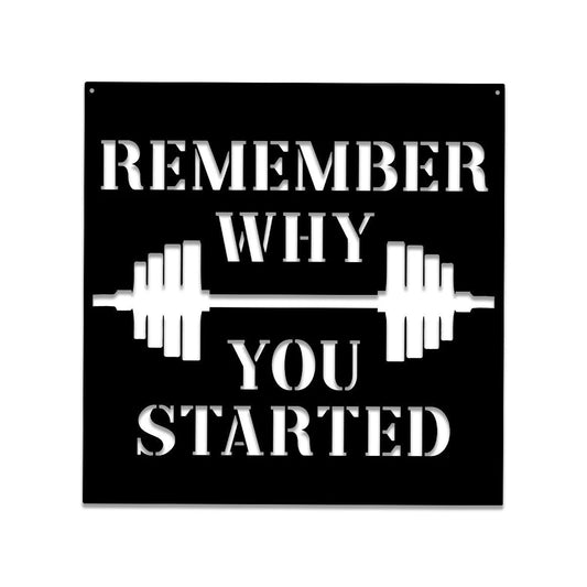 Remember Why You Started Metal Gym Sign, Metal Laser Cut Metal Signs Custom Gift Ideas - 8 inches - metal sign