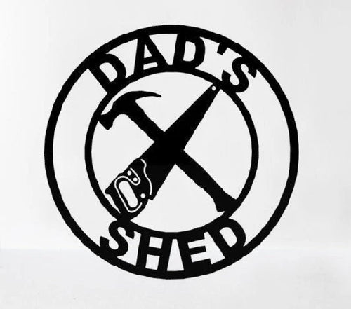 Dad's Shed Sign Metal Shed Sign Father's Day Gift For Dad Custom Made Tools