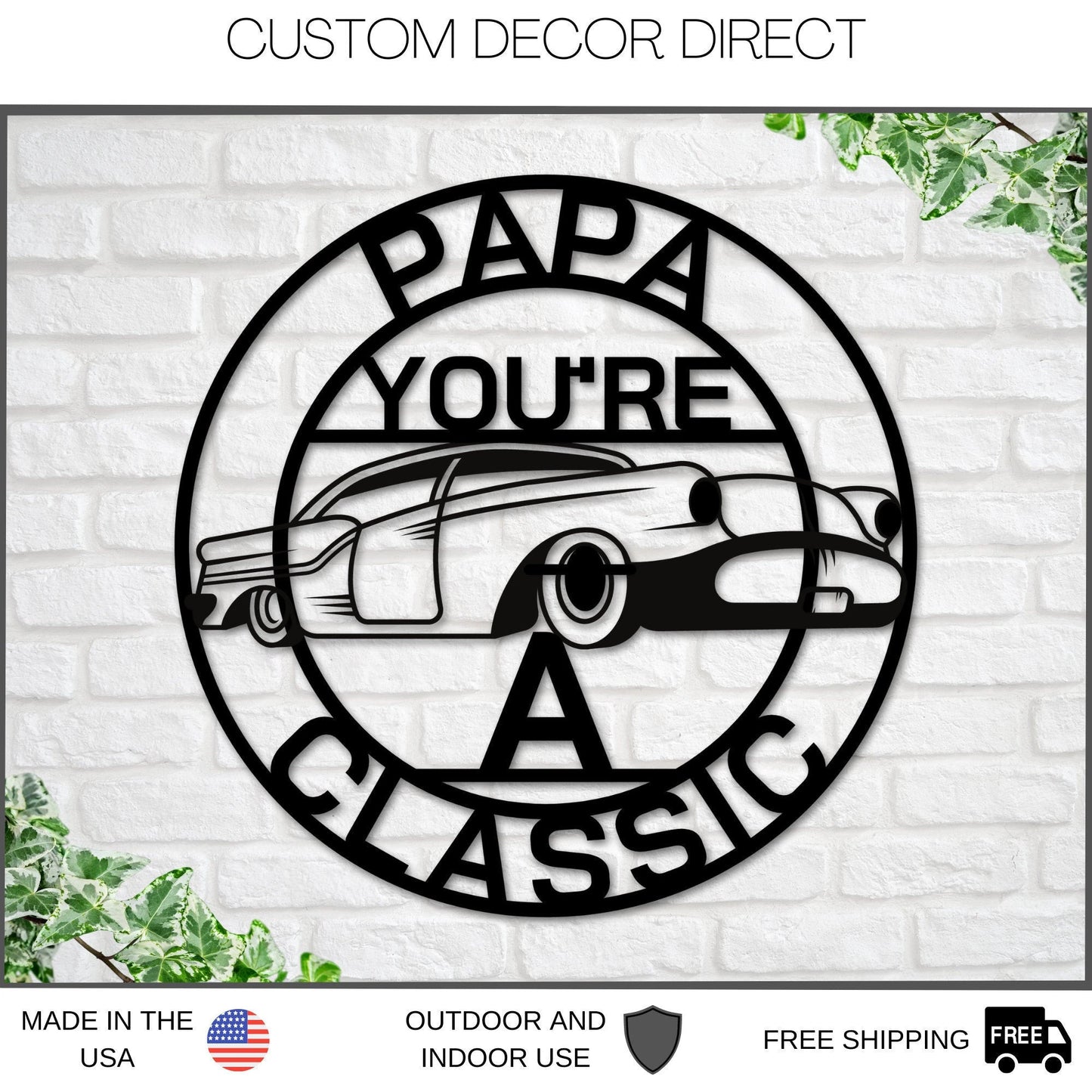 Papa Sign, Papa You're A Classic, Gift For Papa , Metal Sign, Gift For Dad, Classic Car Sign, Classic Truck Sign, Gift For Dad, Papa Classic Laser Cut Metal Signs Custom Gift Ideas