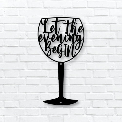 Metal Laser Cut Let The Evening Begin Quote Laser Cut Gin Glass Quote Occasion Gift Gin Quote Gin Lovers Gift