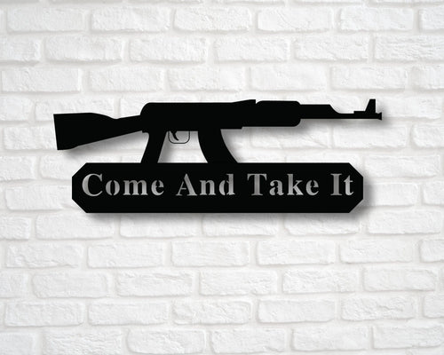 Come And Take It Metal Sign Come And Take It Metal Sign Custom Sign Gun Sign Wall Decor Second Amendment Wall Decor Rustic Art
